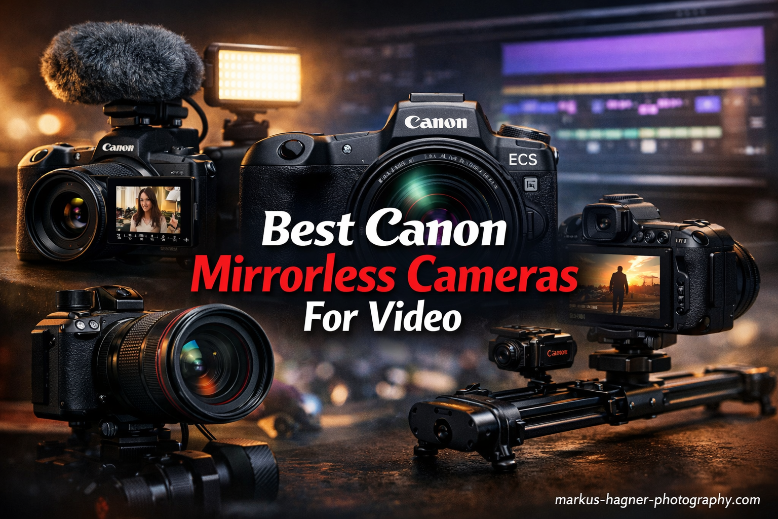 Best Canon Mirrorless Cameras For Video