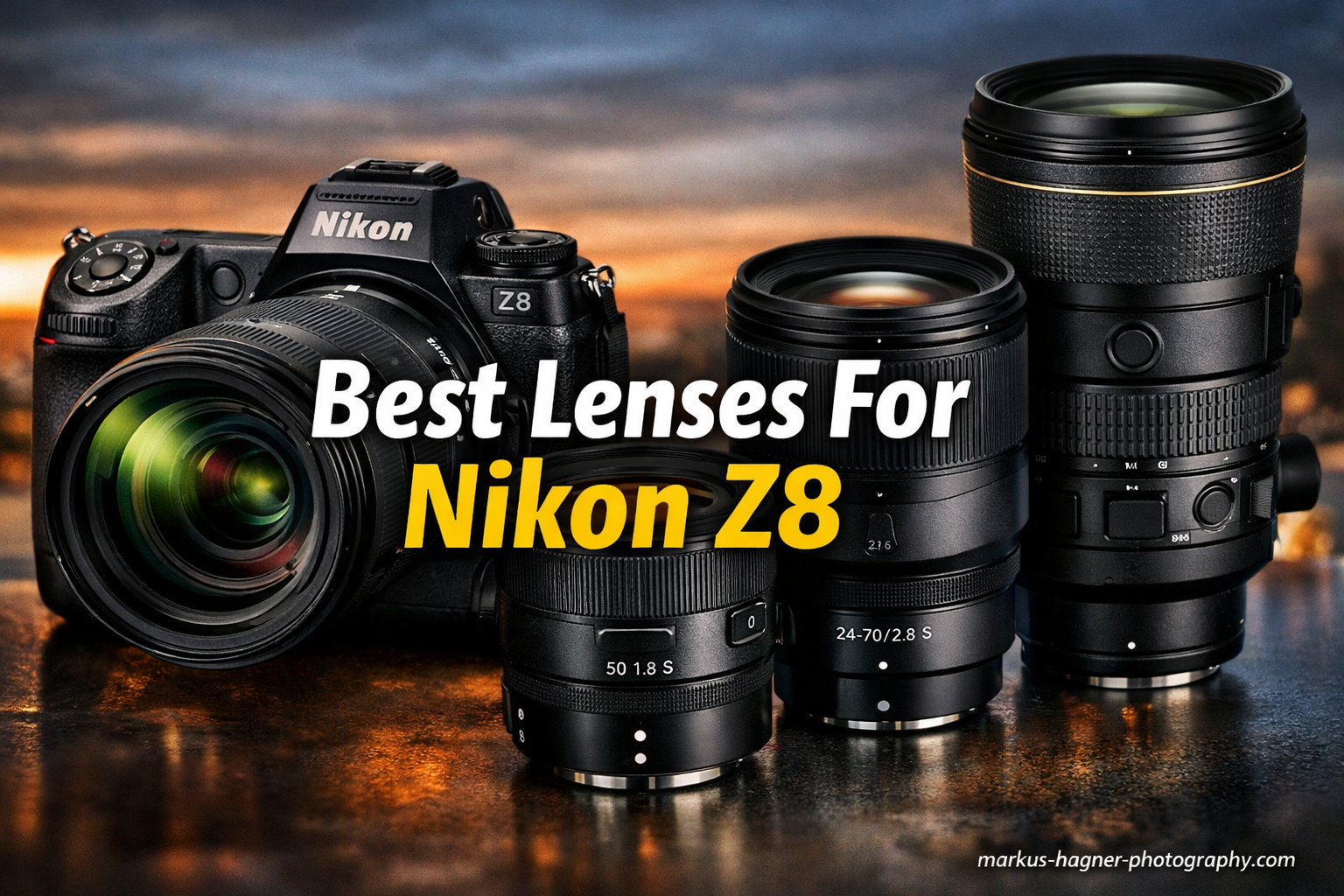 Best Lenses For Nikon Z8