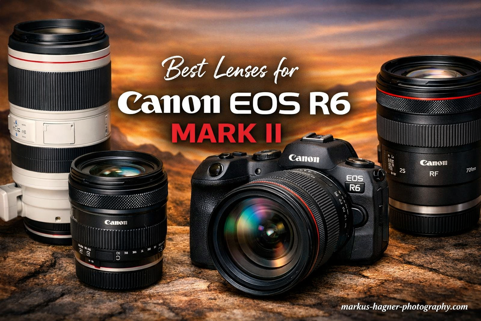 Best Lenses for Canon EOS R6 Mark II