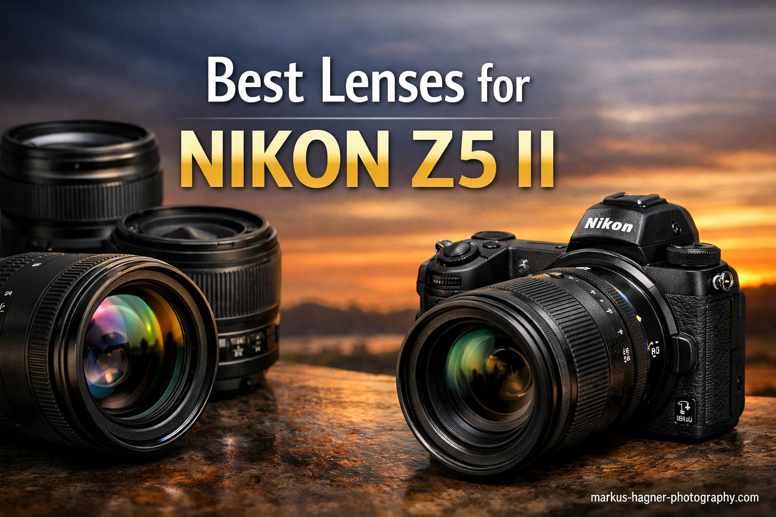 Best Lenses for Nikon Z5 II
