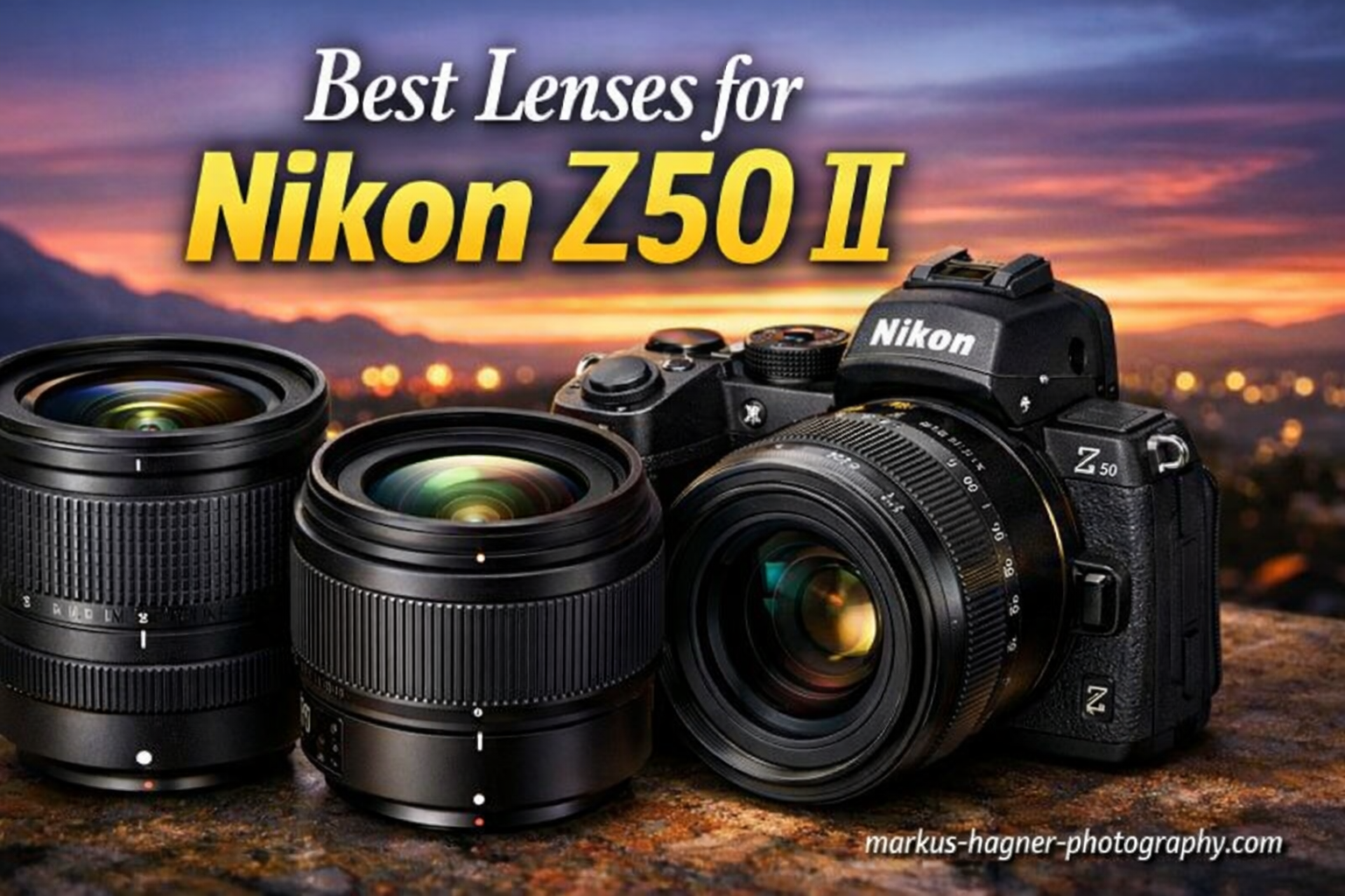 Best Lenses for Nikon Z50 II