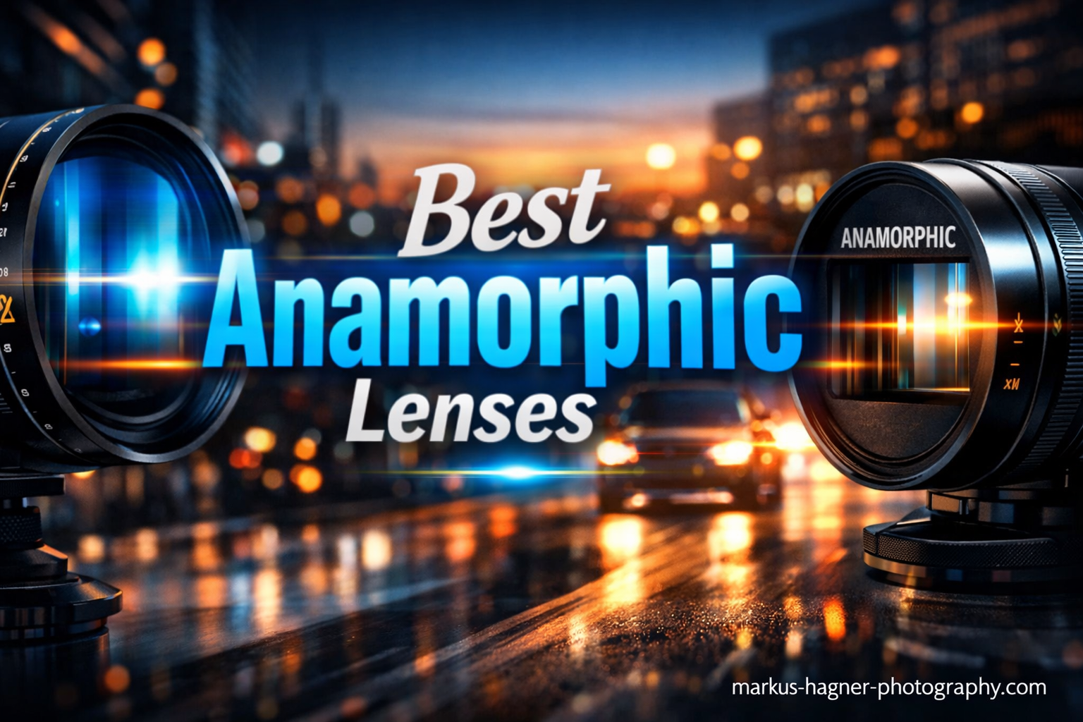 Best Anamorphic Lenses