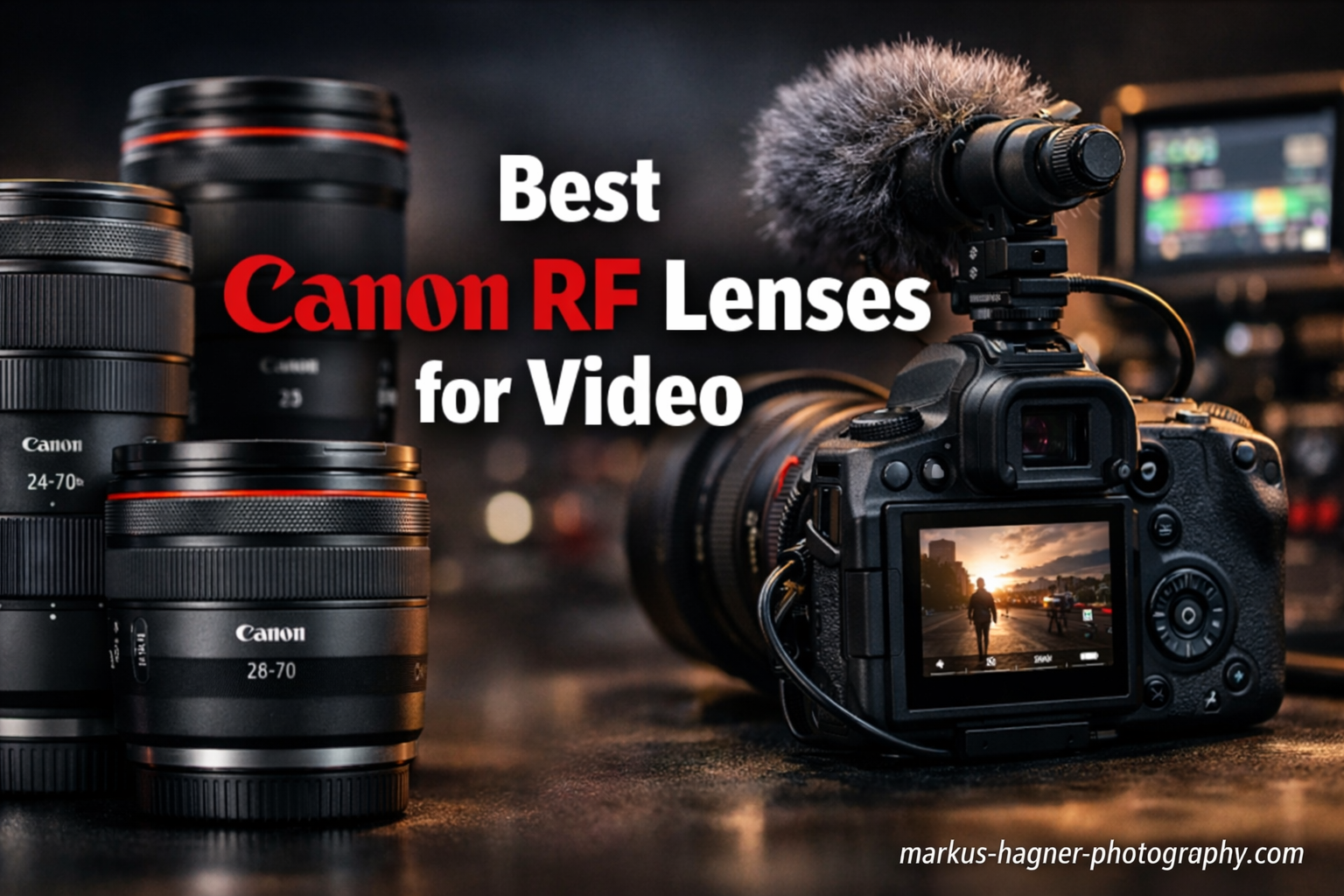 Best Canon RF Lenses for Video