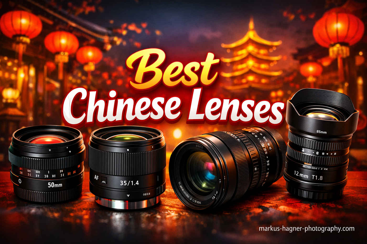 Best Chinese Lenses