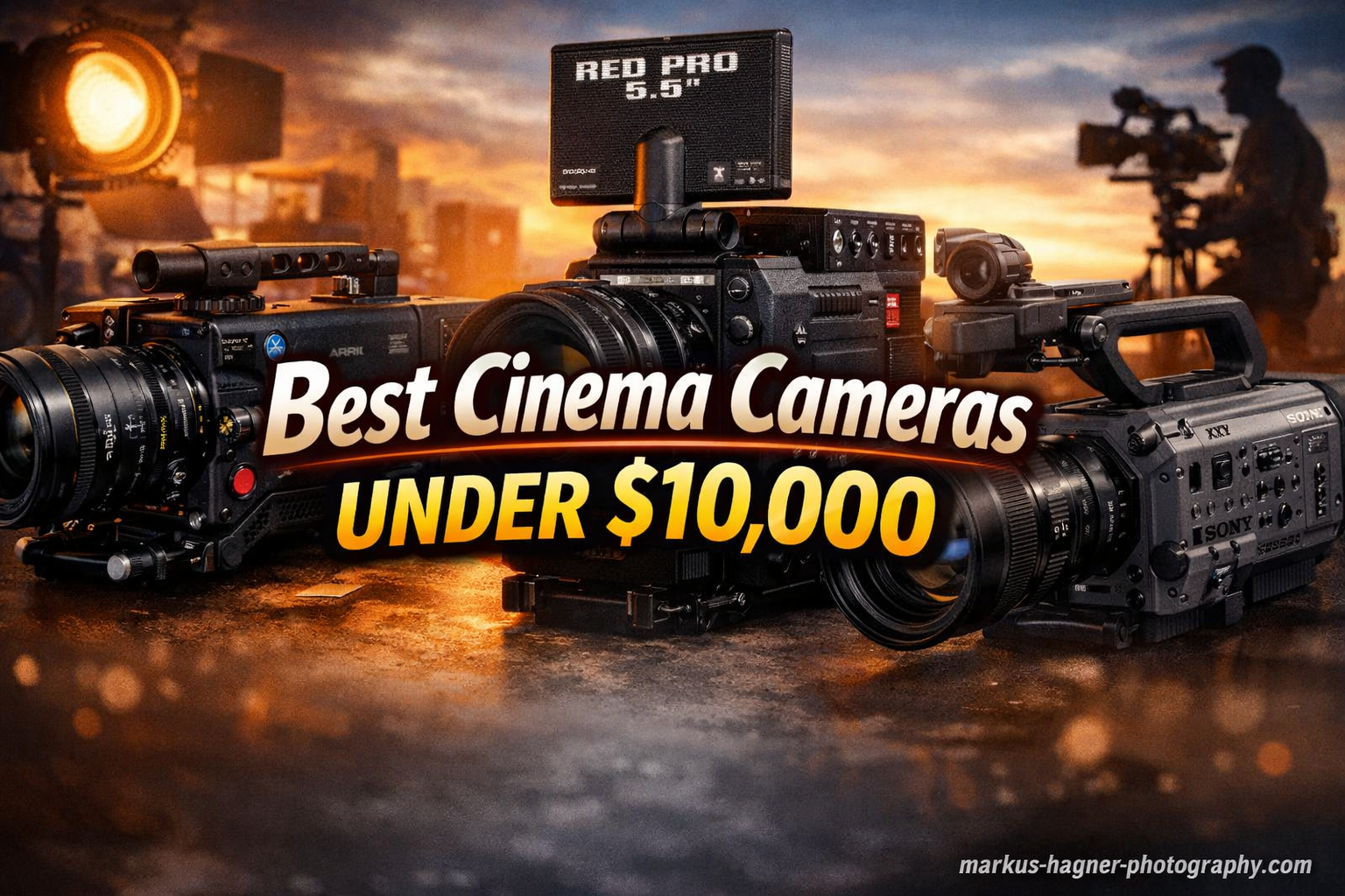 Best Cinema Cameras Under $10000