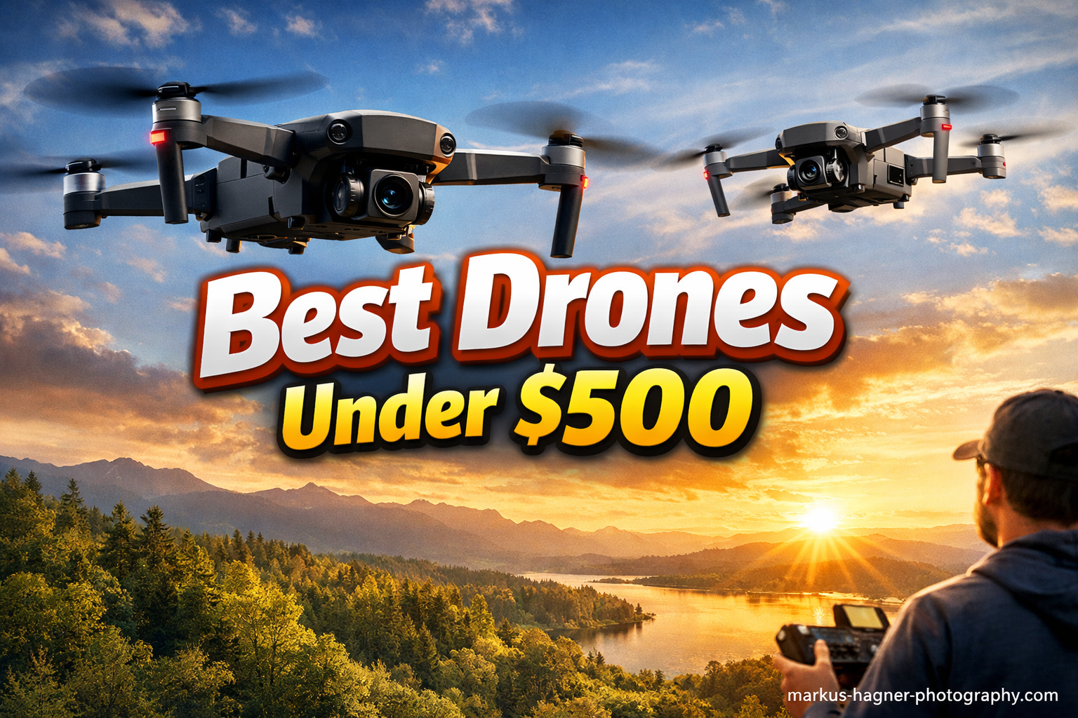 Best Drones Under $500