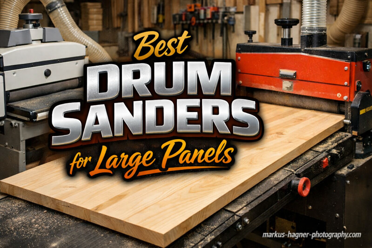 Best Drum Sanders for Large Panels