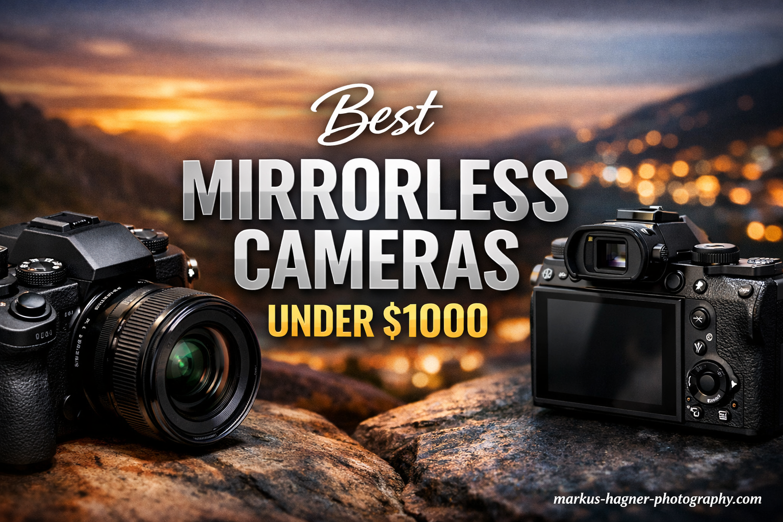 Best Mirrorless Cameras Under $1000