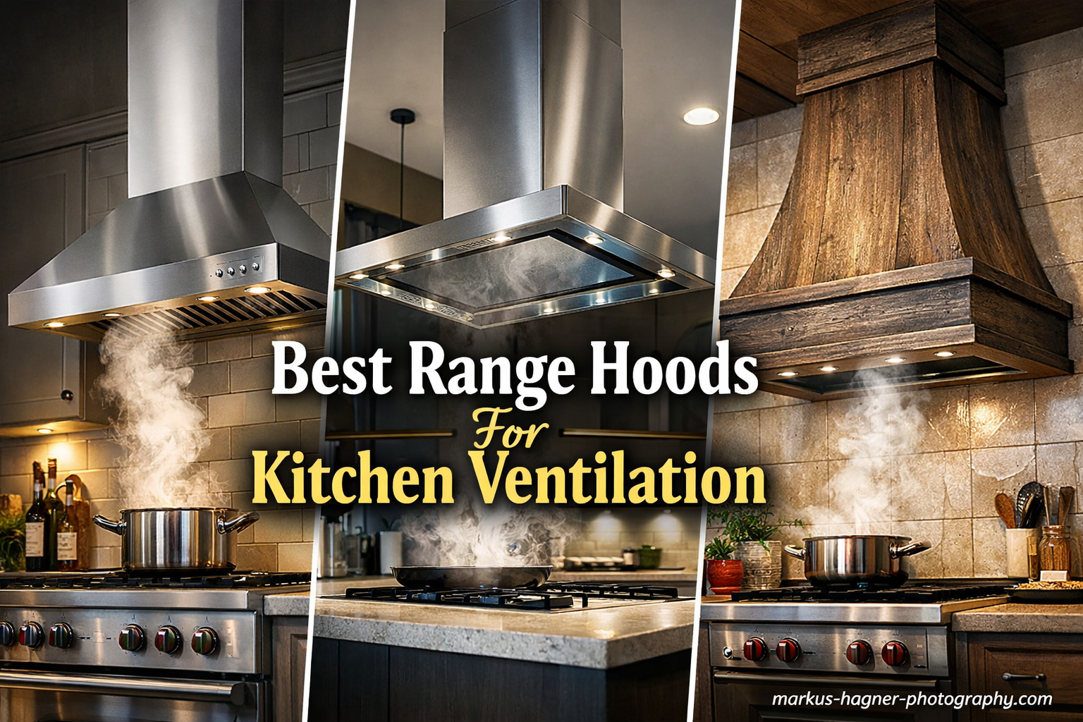 Best Range Hoods For Kitchen Ventilation