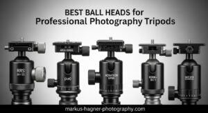 Best Ball Heads for Professional Photography Tripods