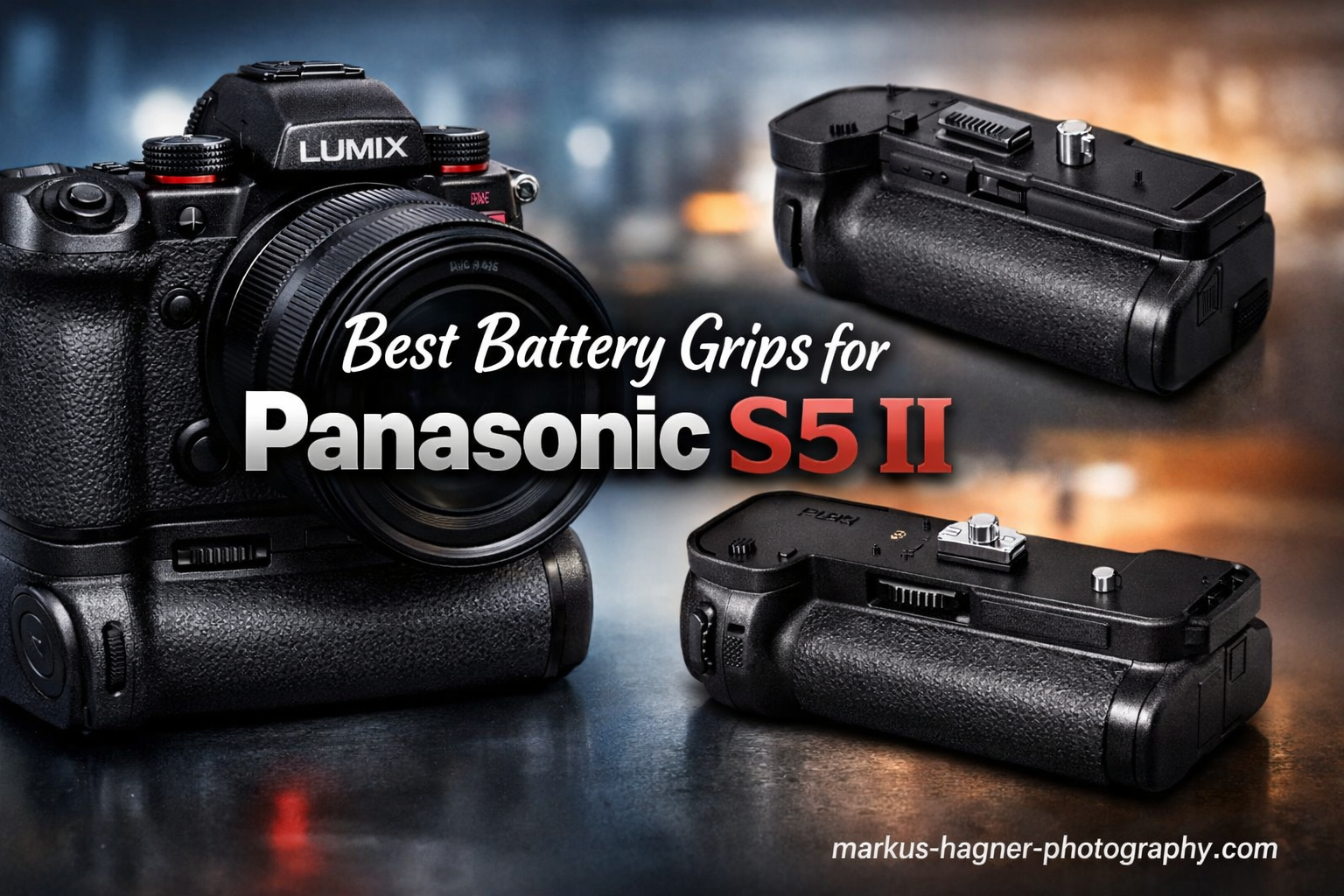 Best Battery Grips for Panasonic S5 II