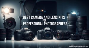 Best Camera and Lens Kits for Professional Photographers