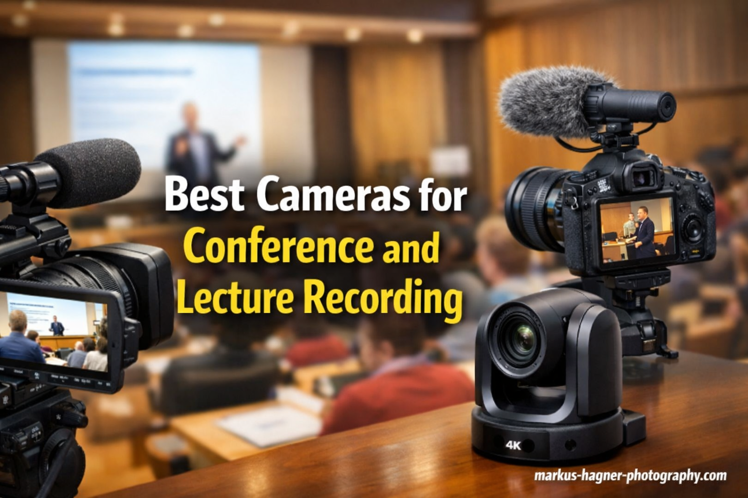 Best Cameras for Conference and Lecture Recording