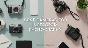 Best Cameras for Instagram Photography