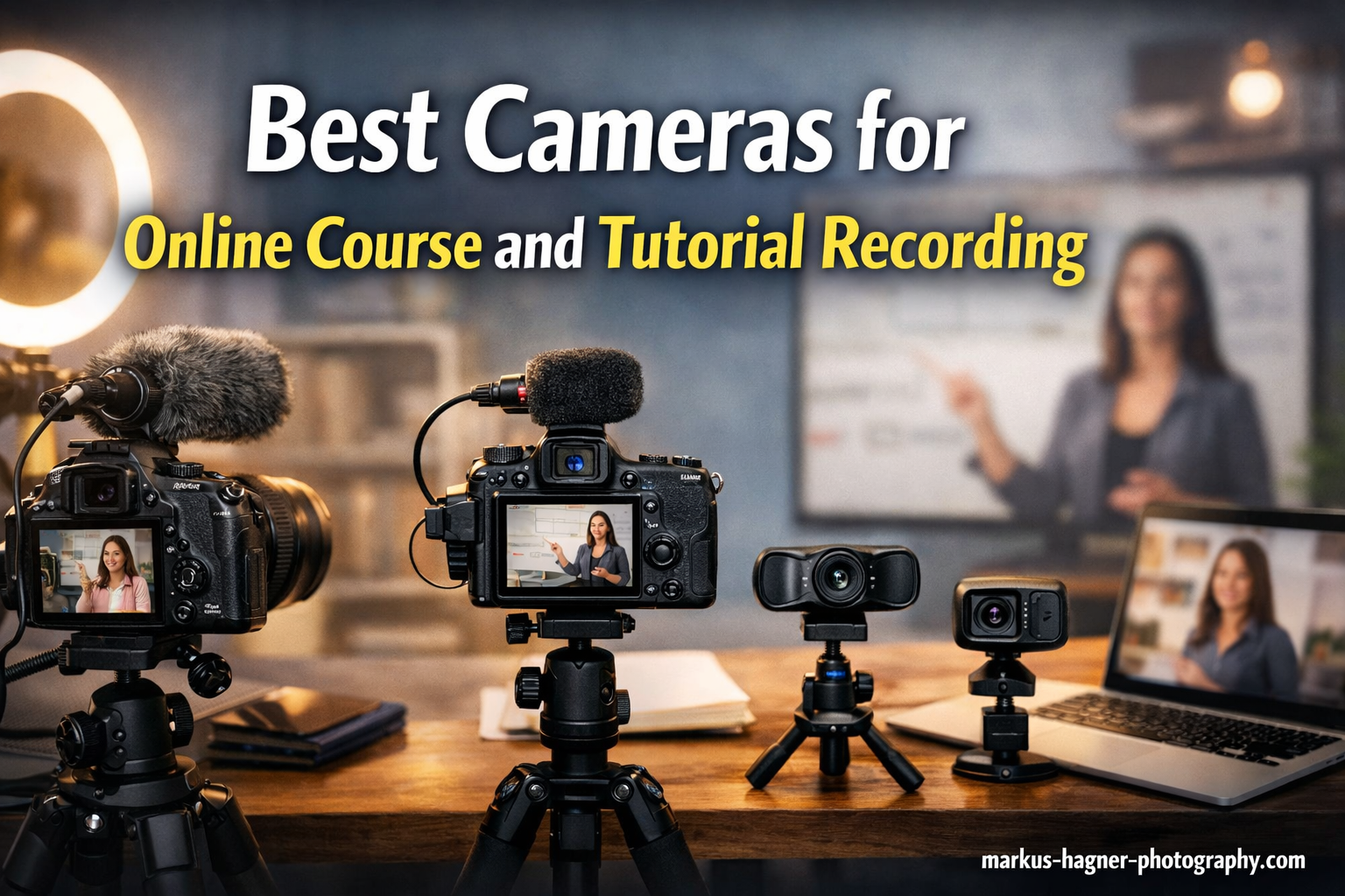 Best Cameras for Online Course and Tutorial Recording