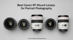 Best Canon RF Mount Lenses for Portrait Photography