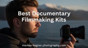Best Documentary Filmmaking Kits