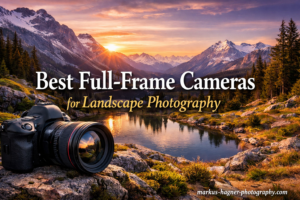 Best Full-Frame Cameras for Landscape Photography