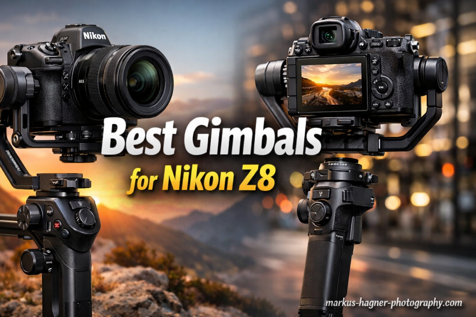 Best Gimbals for Nikon Z8