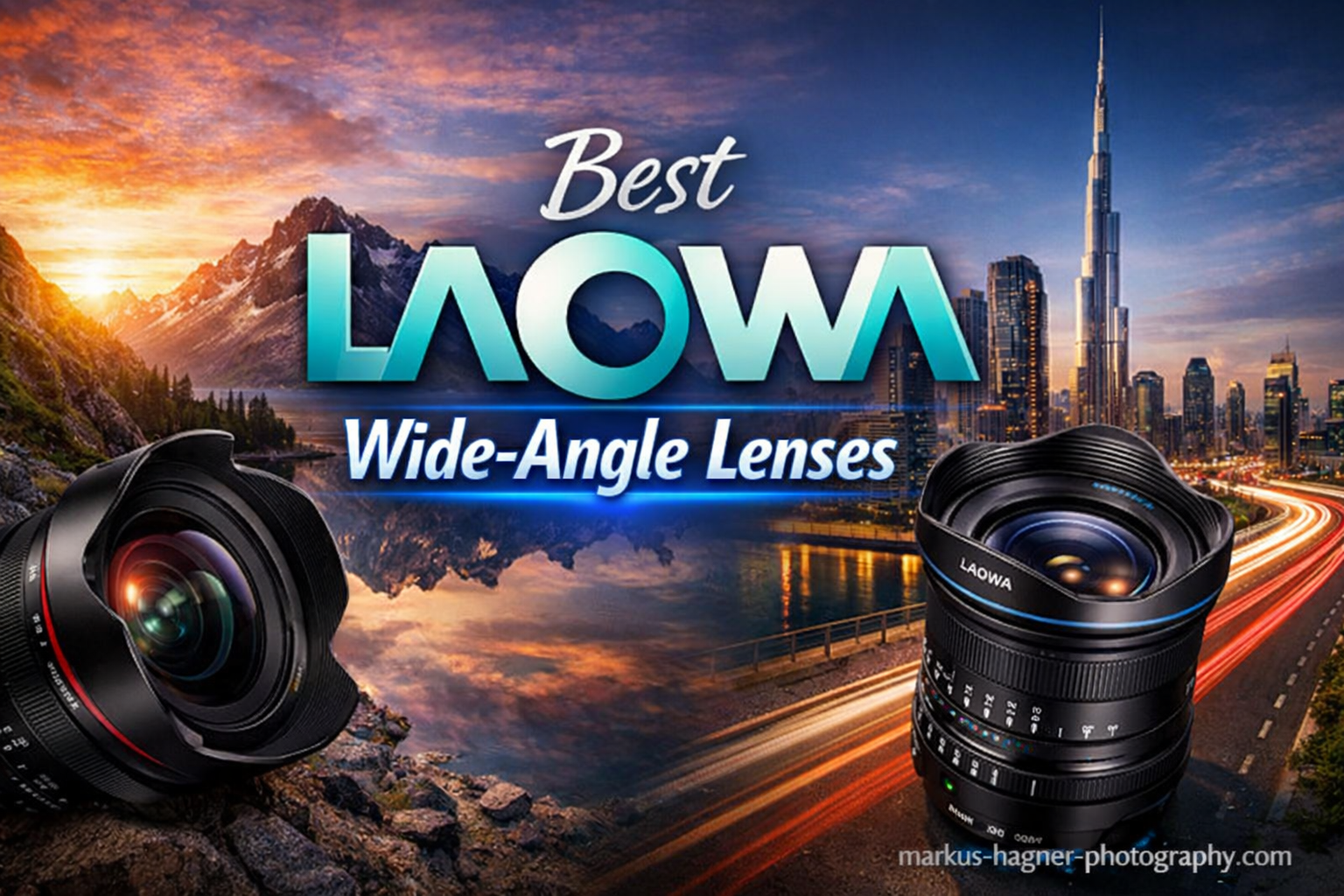 Best Laowa Wide-Angle Lenses