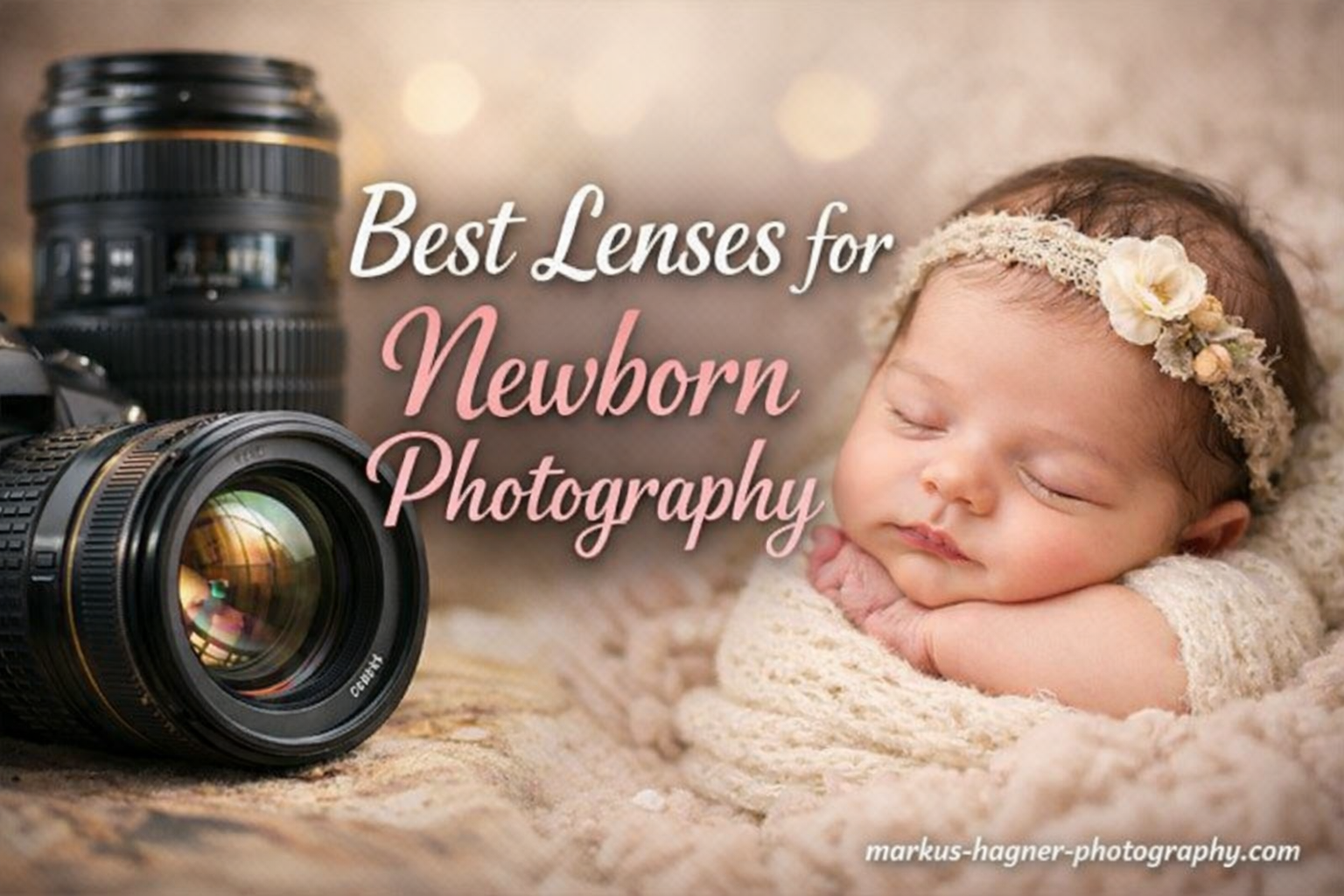 Best Lenses for Newborn Photography