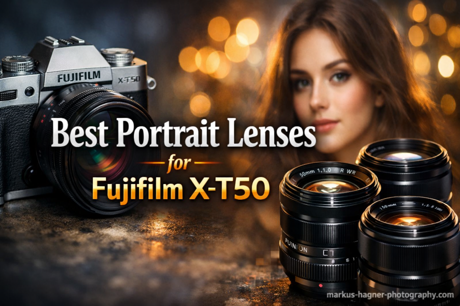 Best Portrait Lenses for Fujifilm X-T50