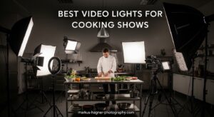 Best Video Lights for Cooking Shows