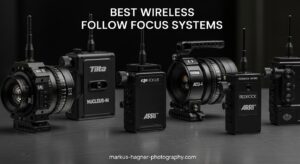 Best Wireless Follow Focus Systems
