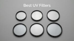 Best UV Filters for Lens Protection