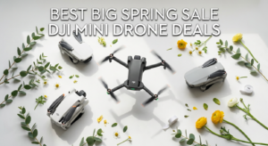 Best Big Spring Sale DJI Mini Drone Deals on Amazon
