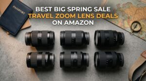 Best Big Spring Sale Travel Zoom Lens Deals on Amazon