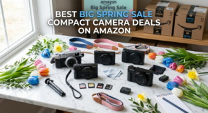 Best Big Spring Sale Compact Camera Deals on Amazon