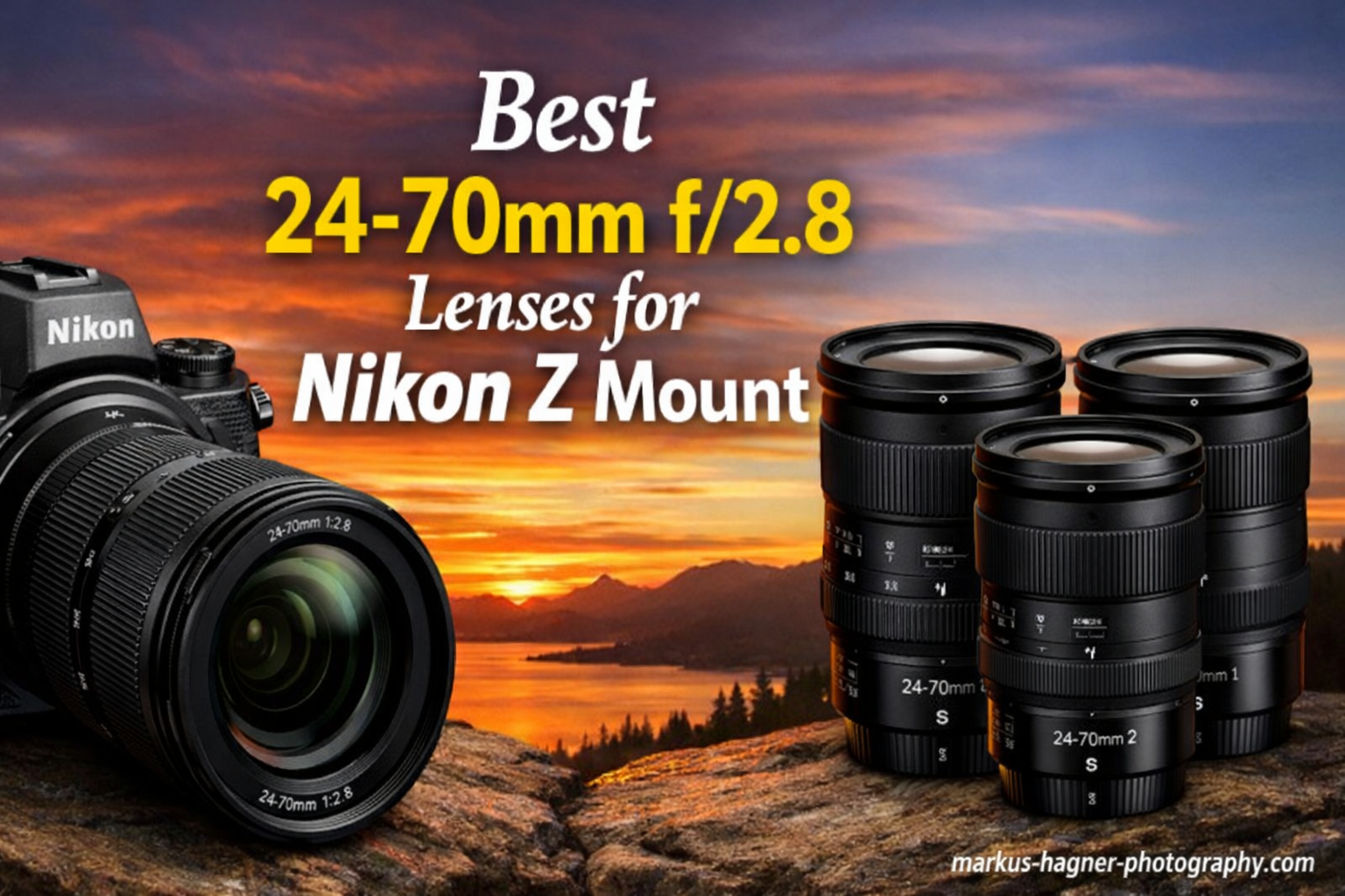 Best 24-70mm f/2.8 Lenses for Nikon Z Mount