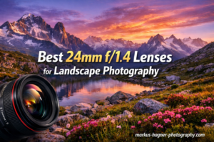 Best 24mm f/1.4 Lenses for Landscape Photography