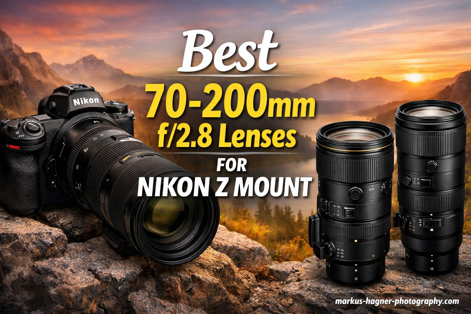Best 70-200mm f/2.8 Lenses for Nikon Z Mount