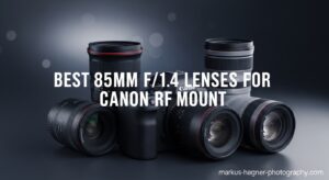Best 85mm f/1.4 Lenses for Canon RF Mount