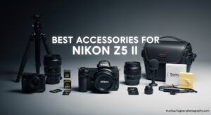 Best Accessories for Nikon Z5 II