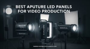 Best Aputure LED Panels for Video Production