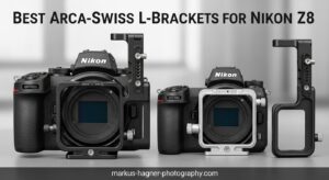Best Arca-Swiss L-Brackets for Nikon Z8