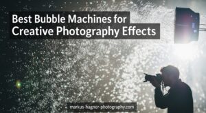 Best Bubble Machines for Creative Photography Effects