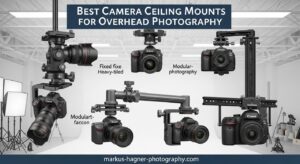 Best Camera Ceiling Mounts for Overhead Photography