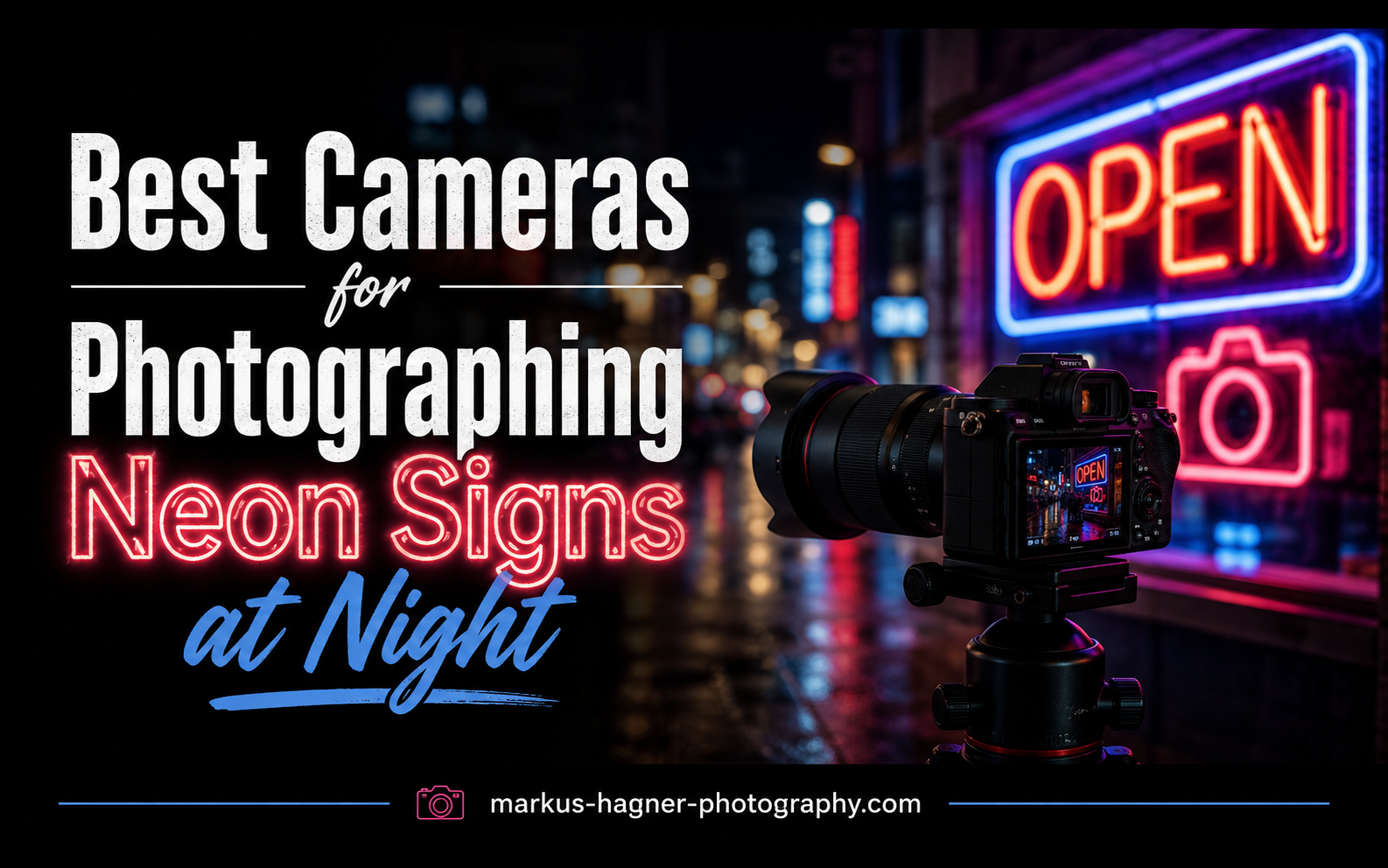 Best Cameras for Photographing Neon Signs at Night