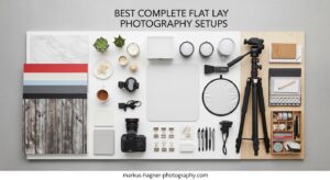 Best Complete Flat Lay Photography Setups