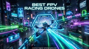 Best FPV Racing Drones