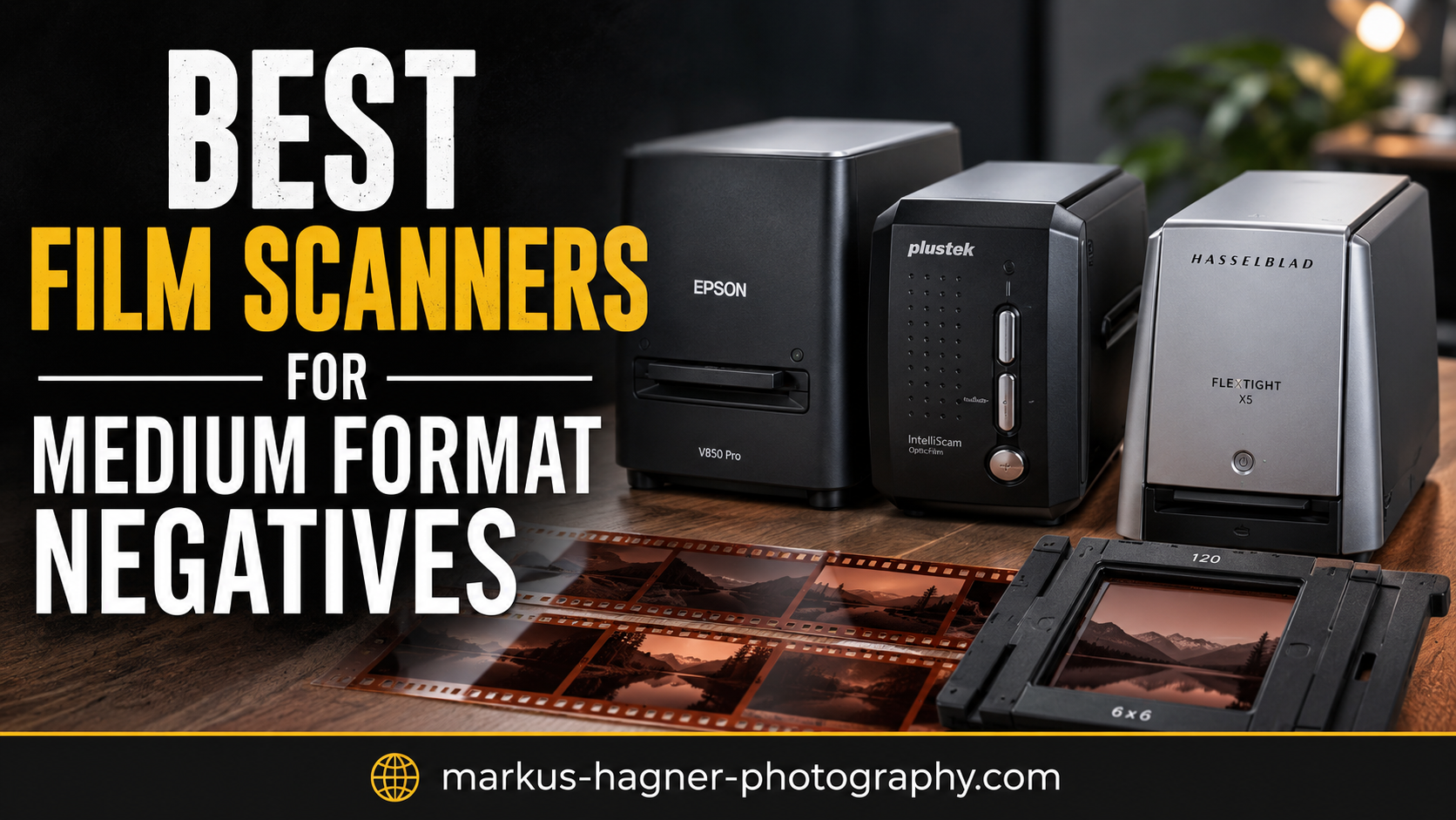 Best Film Scanners for Medium Format Negatives