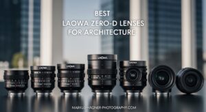 Best Laowa Zero-D Lenses for Architecture