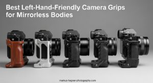 Best Left-Hand-Friendly Camera Grips for Mirrorless Bodies