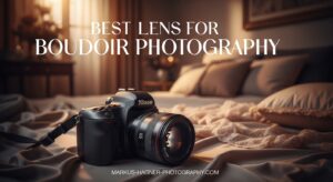 Best Lens for Boudoir Photography