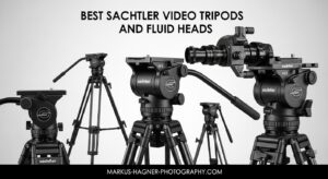 Best Sachtler Video Tripods and Fluid Heads