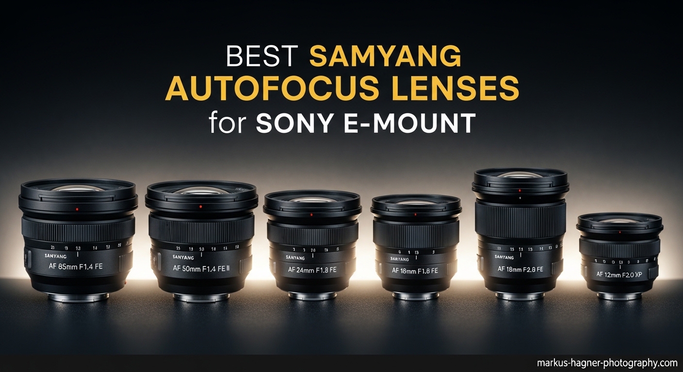 Best Samyang Autofocus Lenses for Sony E-Mount